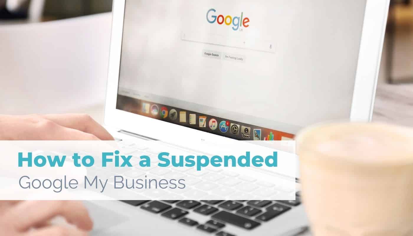 How to fix a suspended Google My Business