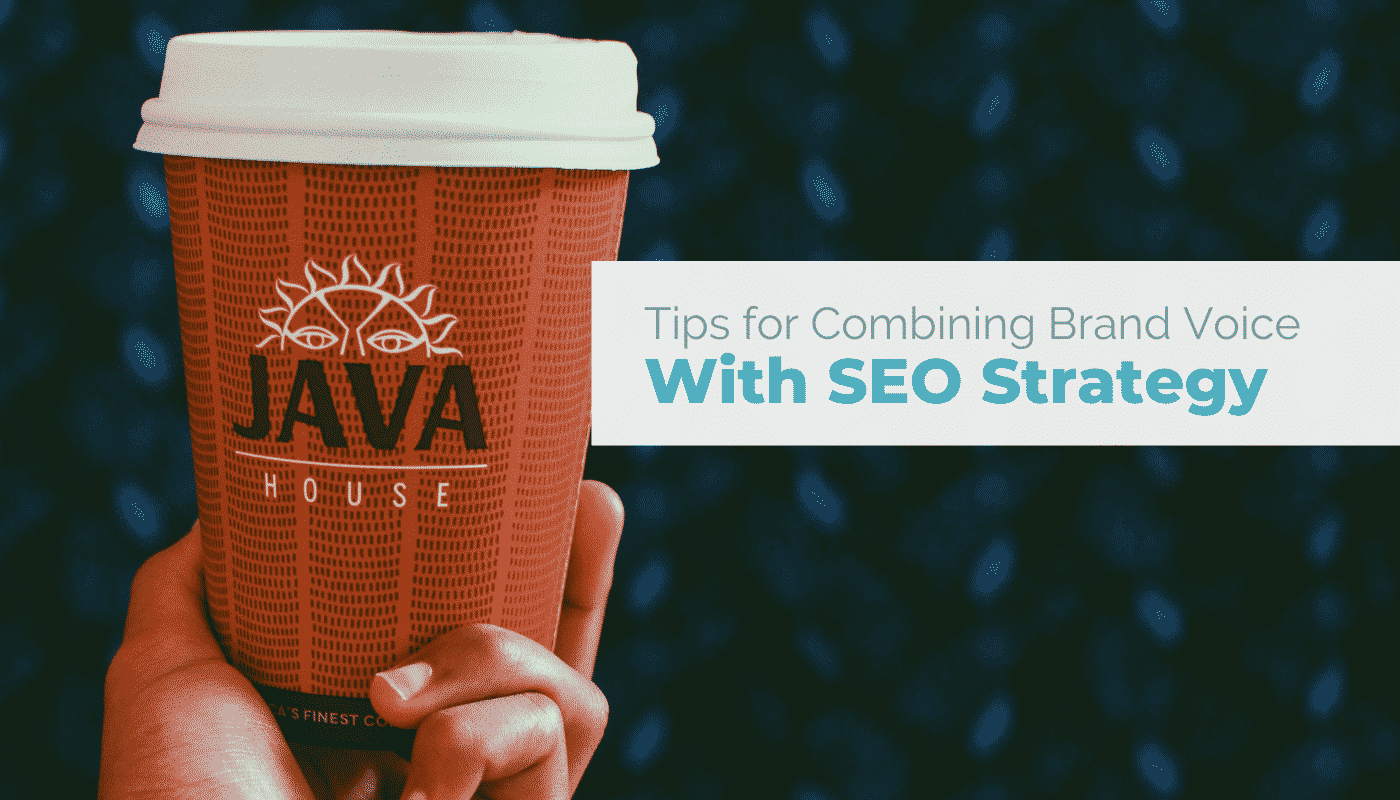 Tips for Combining Brand Voice with SEO Strategy