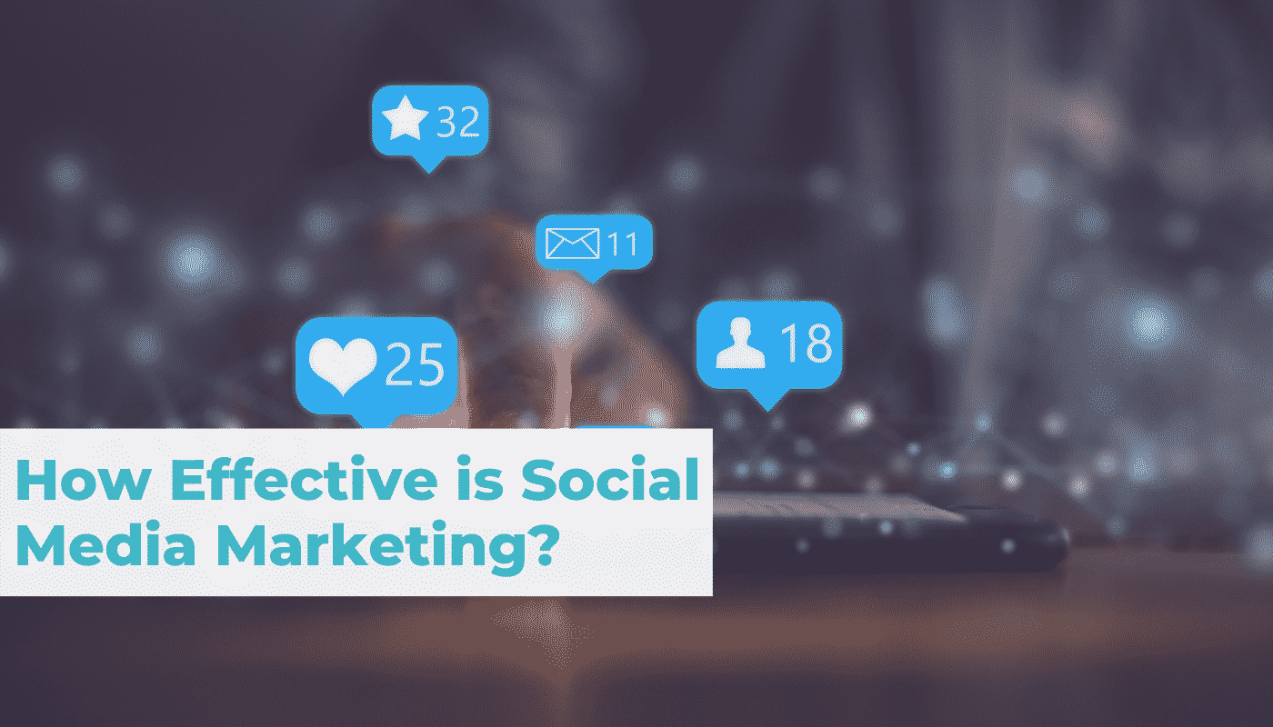 how effective is social media marketing?